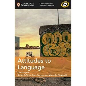 Attitudes to Language, Paperback - Dan Clayton imagine