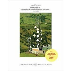 Principles of Electronic Communication Systems, Paperback - Louis E. Frenzel imagine