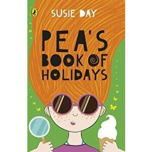 Pea's Book of Holidays, Paperback - Susie Day imagine