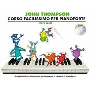 John Thompson's Corso Facilissimo Per Pianoforte. Terza Parte (Book/CD), Paperback - *** imagine