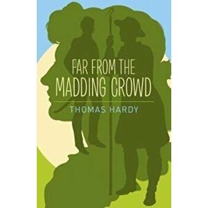 Far from the Madding Crowd, Paperback - Thomas Hardy imagine