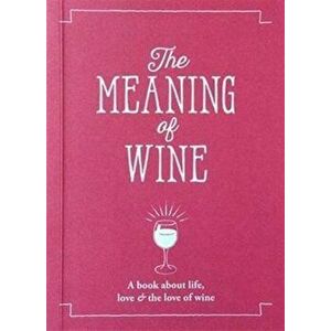 Meaning of Wine, Paperback - *** imagine