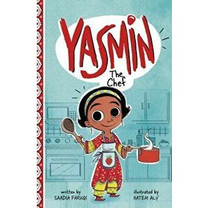 Yasmin the Chef, Paperback - Saadia Faruqi imagine