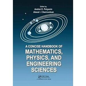 Concise Handbook of Mathematics, Physics, and Engineering Sciences, Paperback - Alexei I. Chernoutsan imagine