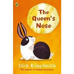Queen's Nose, Paperback - Dick King-Smith imagine