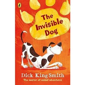 Invisible Dog, Paperback - Dick King-Smith imagine