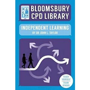 Bloomsbury CPD Library: Independent Learning, Paperback - John L. Taylor imagine