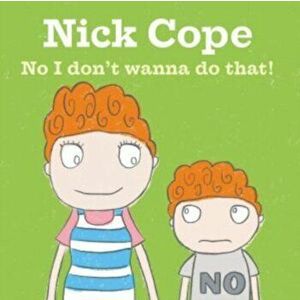 No I Don't Wanna Do That!, Paperback - Nick Cope imagine