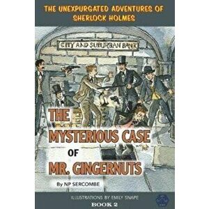 Mysterious Case of Mr Gingernuts, Hardback - NP Sercombe imagine