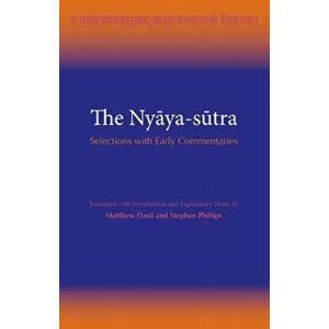 Nyaya-sutra. Selections with Early Commentaries, Hardback - *** imagine