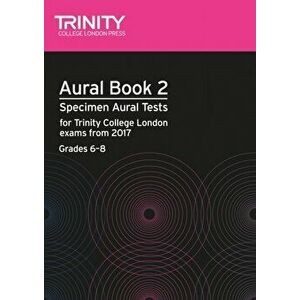 Aural Tests Book 2 (Grades 6-8), Paperback - Trinity College London imagine