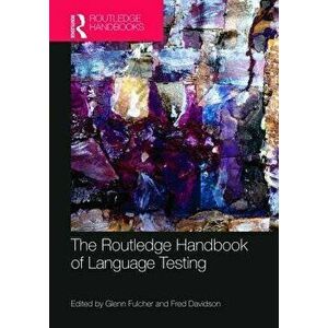 Routledge Handbook of Language Testing, Paperback - *** imagine