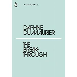 Breakthrough, Paperback - Daphne Du Maurier imagine