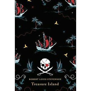 Treasure Island, Hardback - Robert Louis Stevenson imagine