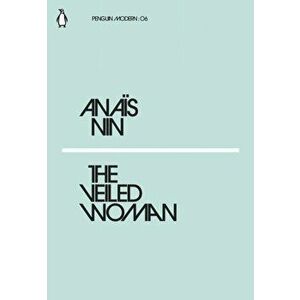 Veiled Woman, Paperback - Anais Nin imagine
