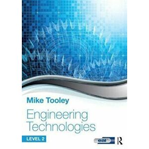 Engineering Technologies. Level 2, Paperback - Mike Tooley imagine