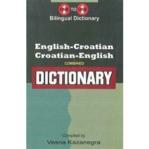English-Croatian & Croatian-English One-to-One Dictionary, Paperback - Vesna Kazanegra imagine