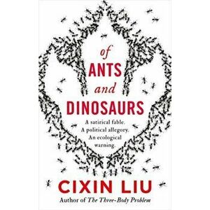 Of Ants and Dinosaurs, Hardback - Cixin Liu imagine