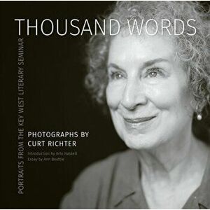 Thousand Words. Portraits from the Key West Literary Seminar, Hardback - Curt Richter imagine