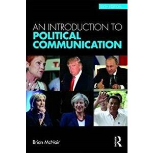 Introduction to Political Communication, Paperback - Brian McNair imagine