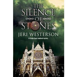 Silence of Stones. A Crispin Guest Medieval Noir, Hardback - Jeri Westerson imagine