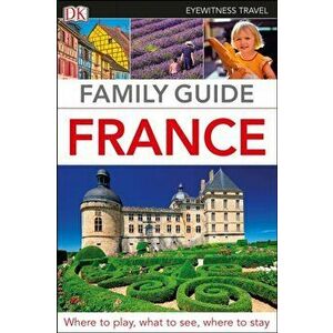 DK Eyewitness Family Guide France, Paperback - *** imagine
