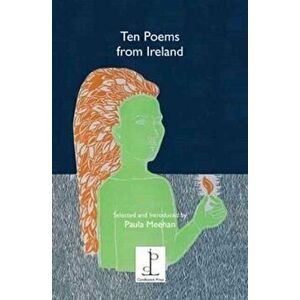 Ten Poems from Ireland. Selected and Introduced by Paula Meehan, Paperback - *** imagine