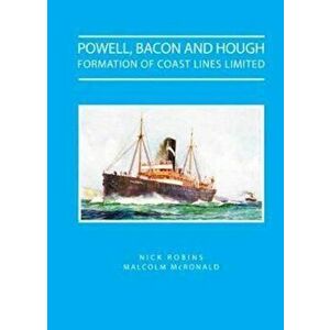 Powell Bacon and Hough - Formation of Coast Lines Ltd, Hardback - Malcolm McRonald imagine