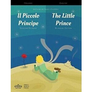 Il Piccolo Principe / The Little Prince Italian/English Bilingual Edition with Audio Download, Paperback - *** imagine