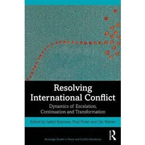 Resolving International Conflict. Dynamics of Escalation, Continuation and Transformation, Paperback - *** imagine