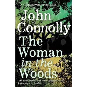 Woman in the Woods, Paperback - John Connolly imagine
