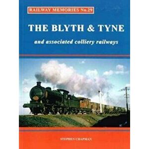 Railway Memories. The Blyth & Tyne and Associated Colliery Railways, Paperback - *** imagine