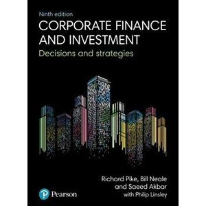 Corporate Finance and Investment. Decisions and Strategies, Paperback - Saeed Akbar imagine