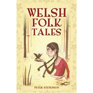 Welsh Folk Tales, Hardback - Peter Stevenson imagine