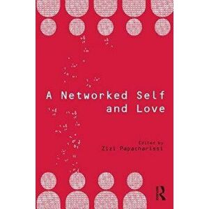 Networked Self and Love, Paperback - *** imagine