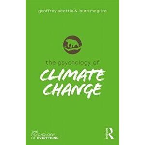 Psychology of Climate Change, Paperback - Laura McGuire imagine