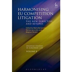 Harmonising EU Competition Litigation. The New Directive and Beyond, Paperback - *** imagine