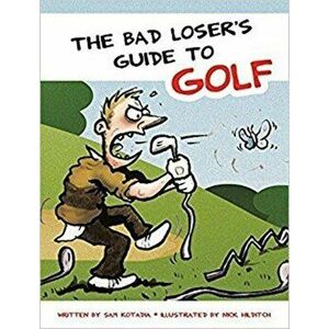 Bad Losers Guide to Golf, Hardback - *** imagine