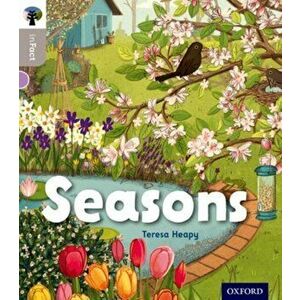 Oxford Reading Tree inFact: Oxford Level 1: Seasons, Paperback - Teresa Heapy imagine