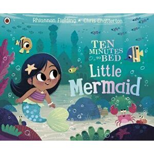 Ten Minutes to Bed: Little Mermaid, Paperback - Rhiannon Fielding imagine