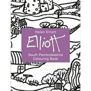 Helen Elliott Concertina Colouring Book: South Pembrokeshire, Hardback - Helen Elliott imagine