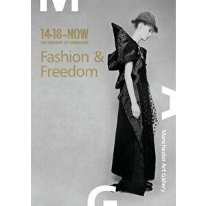 Fashion & Freedom. New Fashion and Film Inspired by Women During the First World War, Paperback - Miles Lambert imagine