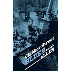 Clabber Street Blues, Paperback - Joseph Allen imagine