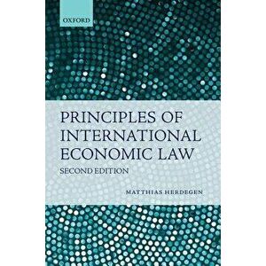 Principles of International Economic Law, Paperback - Matthias Herdegen imagine