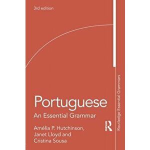 Portuguese. An Essential Grammar, Paperback - Cristina Sousa imagine