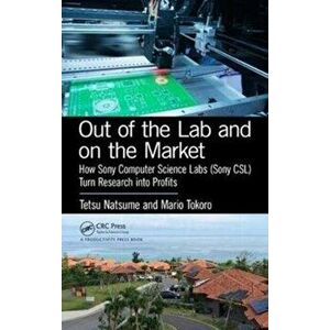 Out of the Lab and On the Market. How Sony Computer Science Labs (SonyCSL) Turn Research into Profits, Hardback - Mario Tokoro imagine