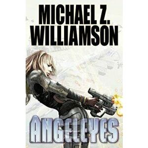 Angeleyes, Hardback - Michael Z. Williamson imagine