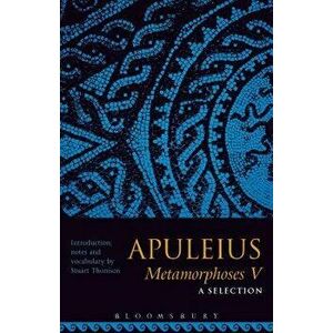 Apuleius Metamorphoses V: A Selection, Paperback - *** imagine