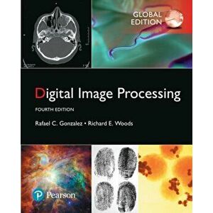 Digital Image Processing, Global Edition, Paperback - Richard E. Woods imagine