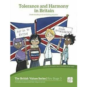Tolerance and Harmony in Britain. Understanding and Combating Prejudice, Paperback - Christopher Yeates imagine